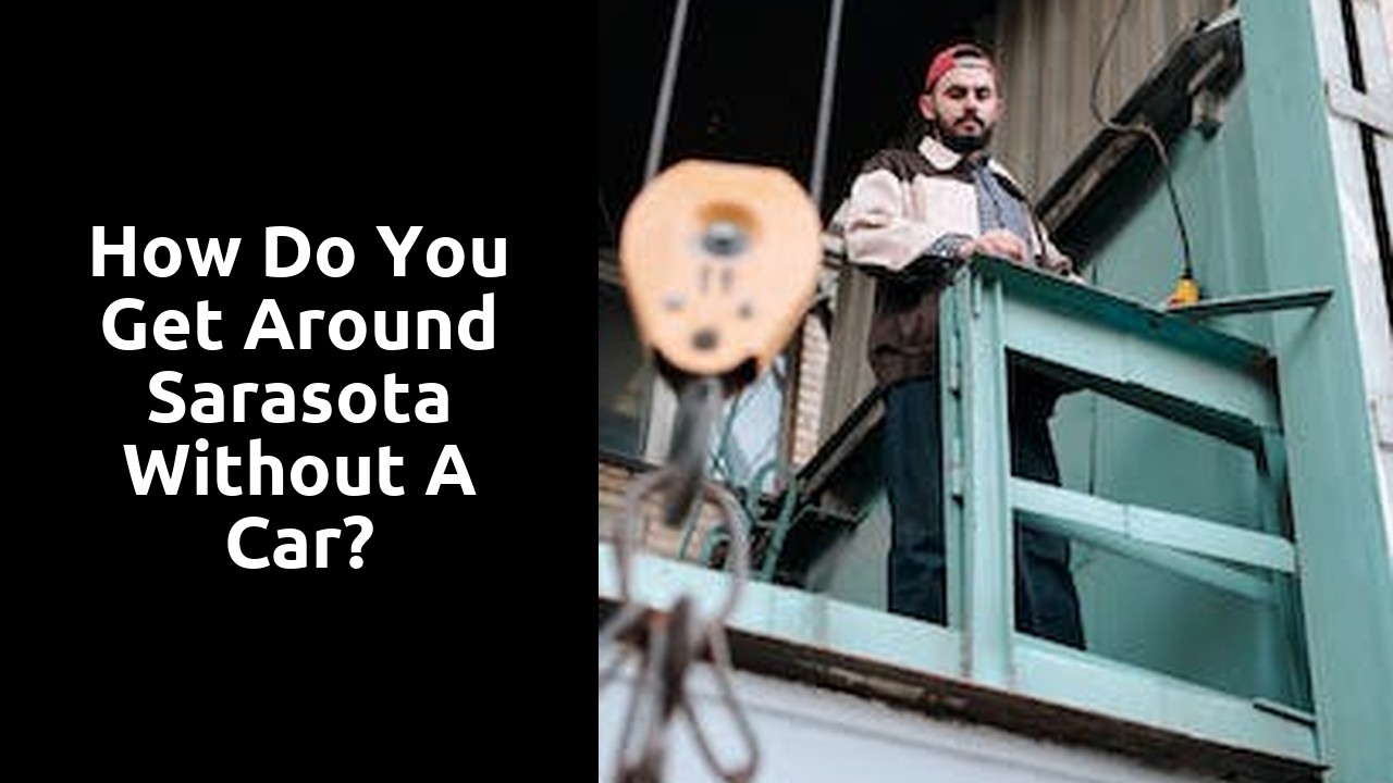 How do you get around Sarasota without a car?