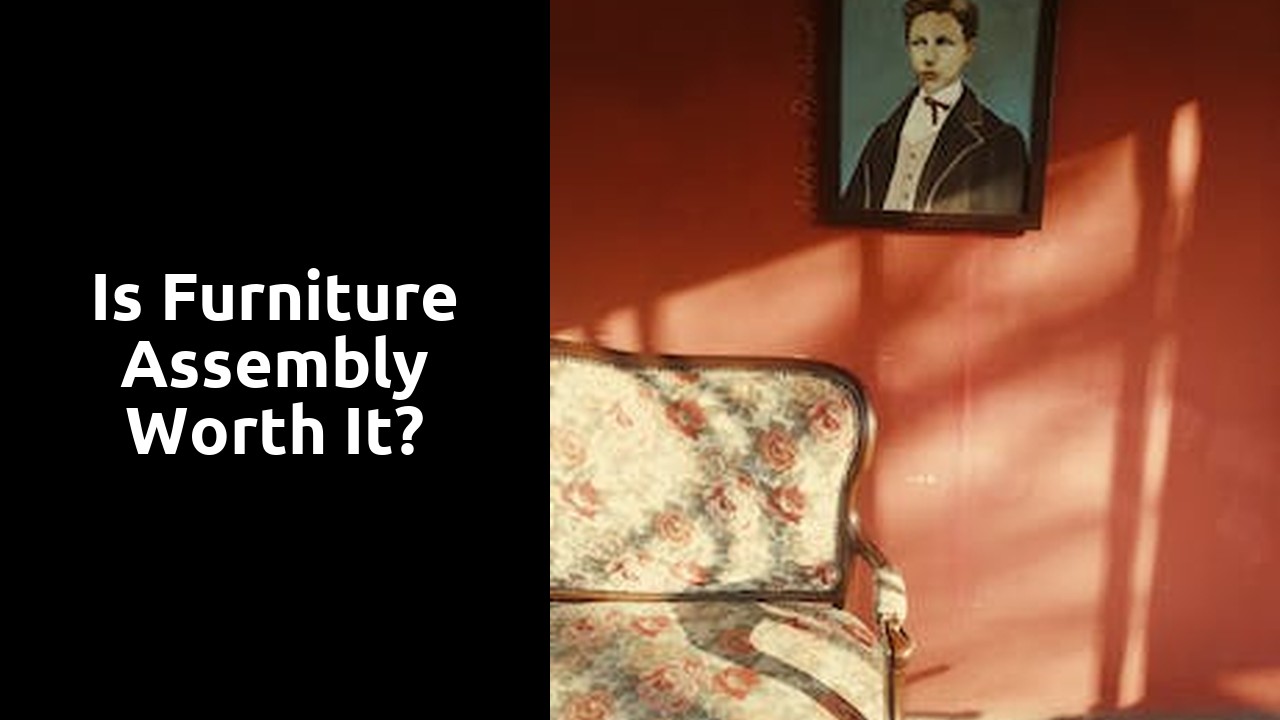 Is furniture assembly worth it?