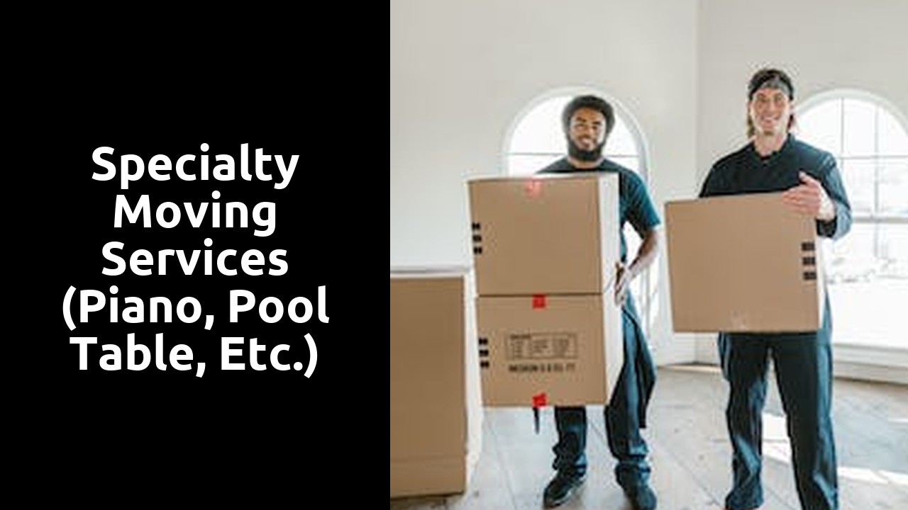 Specialty Moving Services (Piano, Pool Table, etc.)