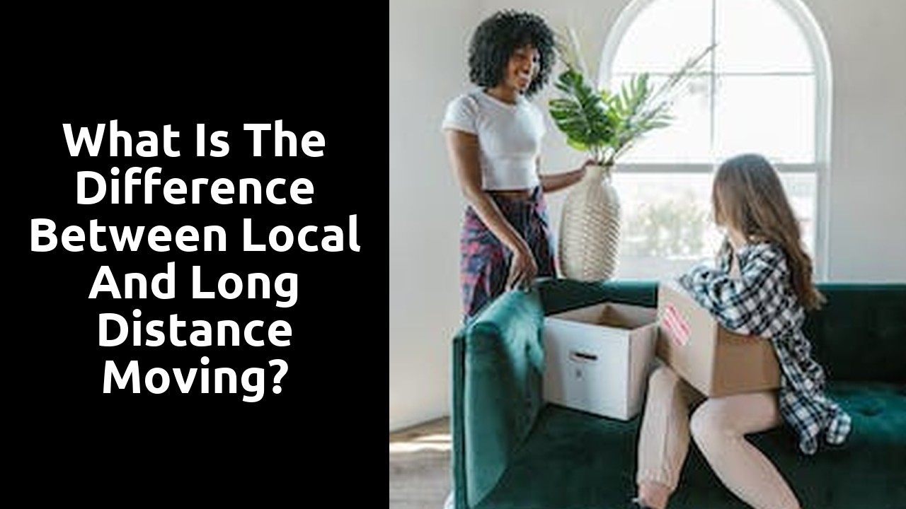 What is the difference between local and long distance moving?